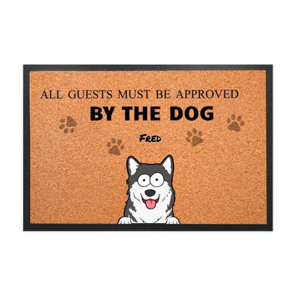 All guests must be approved by the dog - שטיח כניסה מקורי ומצחיק לאוהבי כלבים - RA